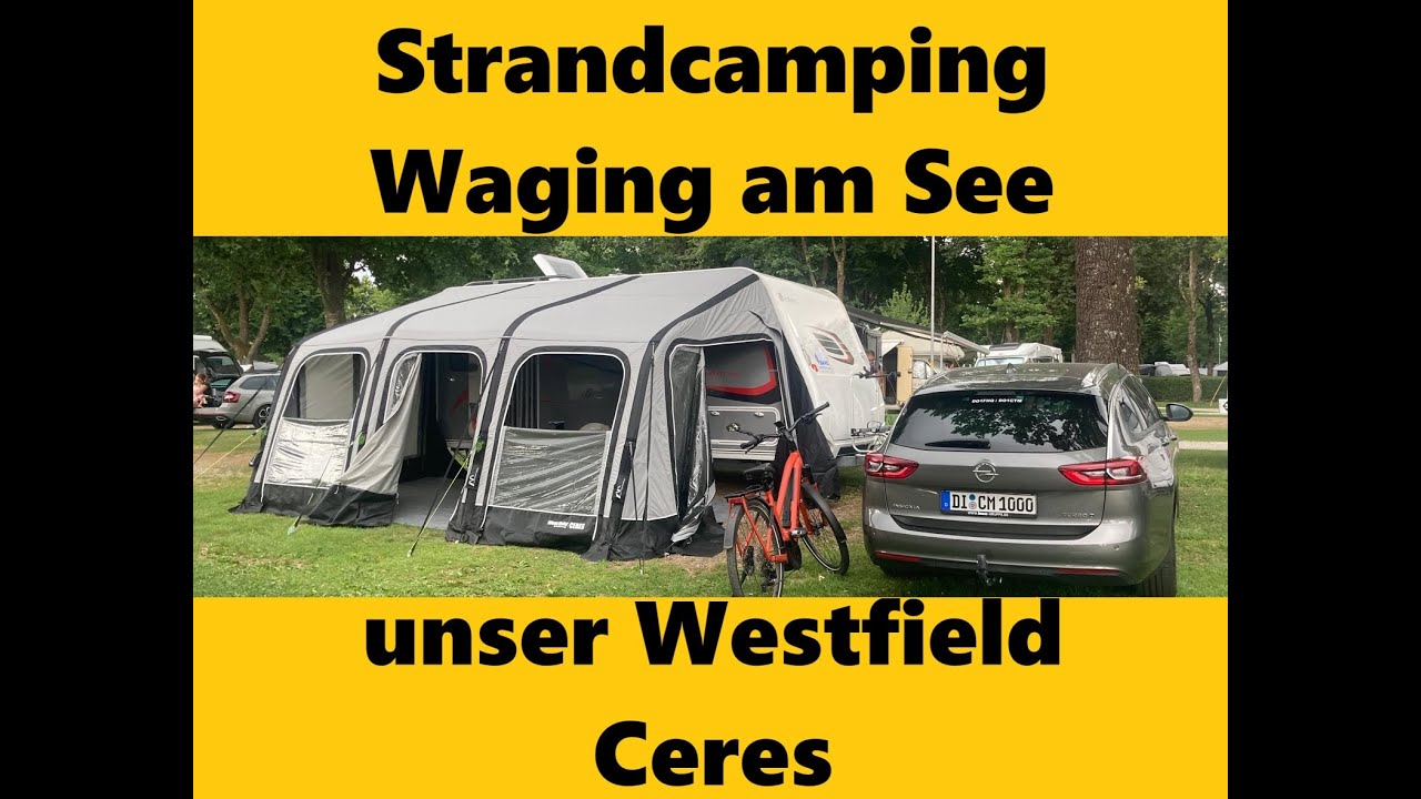 Härtetest vom Westfield Ceres Strandcamping Waging am See  #36