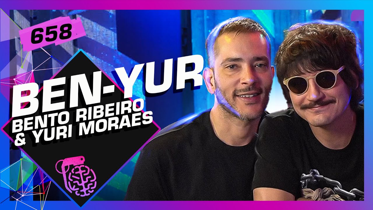 BENTO RIBEIRO E YURI MORAES (BEN-YUR PODCAST) - Inteligência Ltda. Podcast #658