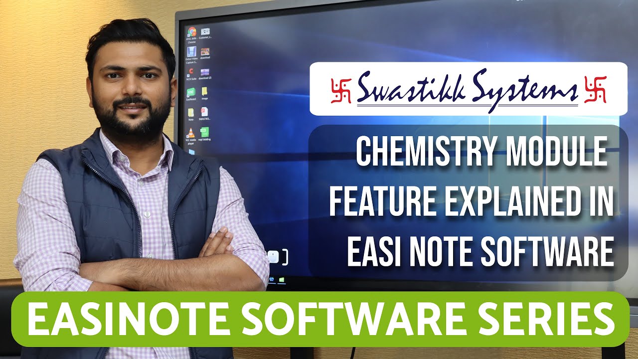 EasiNote Software - Chemistry Module explained by Atul Jain (Swastikk Systems)