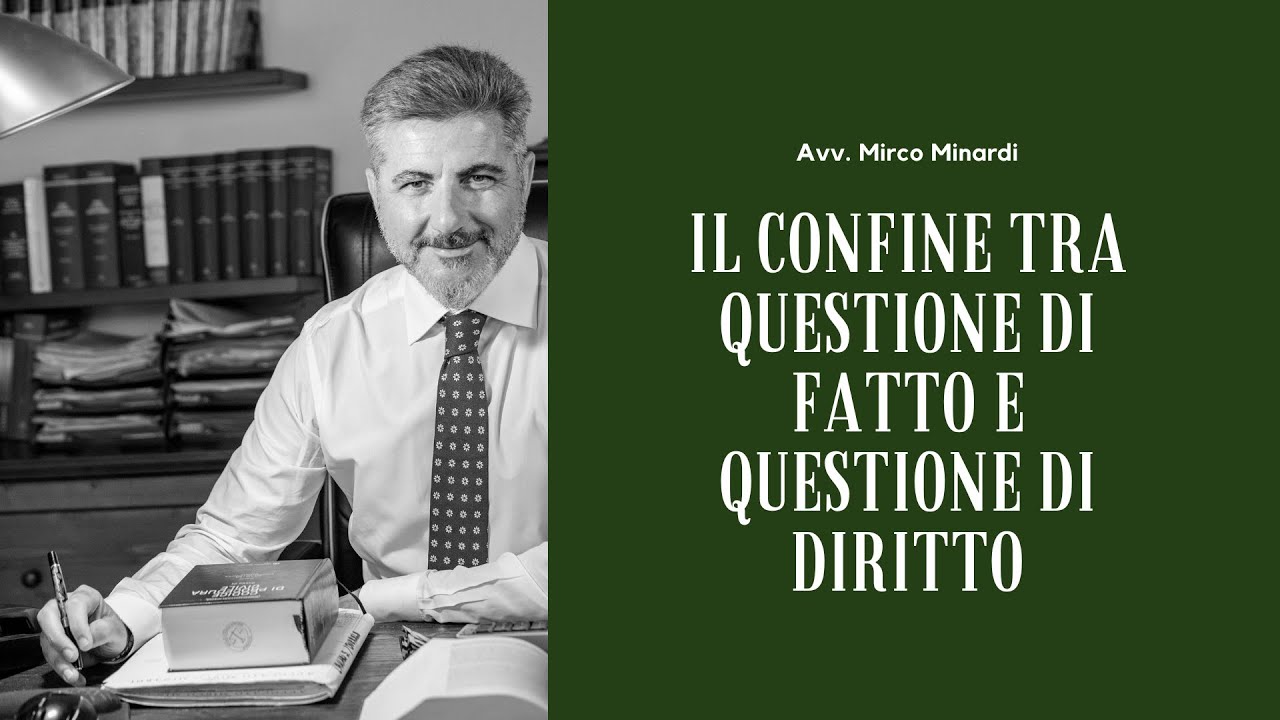 Il confine tra questione di fatto e questione di diritto nel ricorso per cassazione