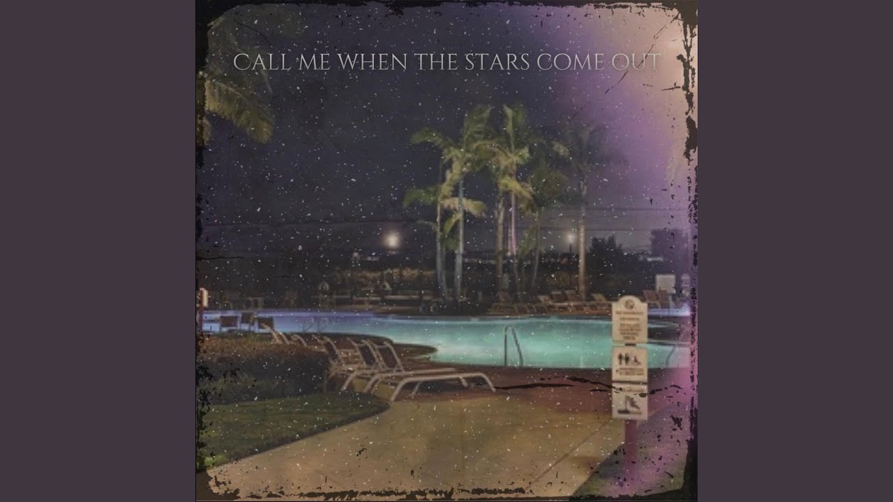 Call Me When The Stars Come Out