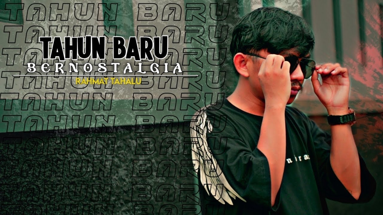 Rahmat Tahalu - TAHUN BARU BERNOSTALGIA (Official Music Video)