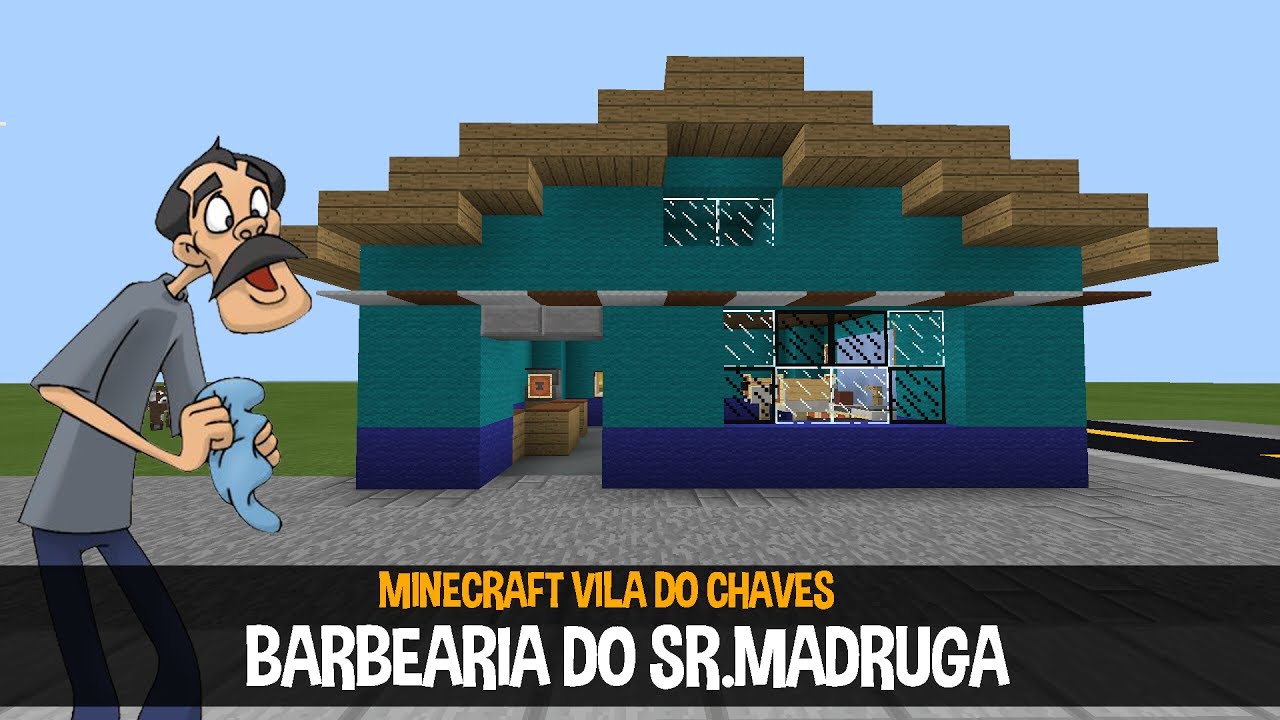 Minecraft Vila do Chaves #16- A Barbearia do Sr.Madruga!!!!!