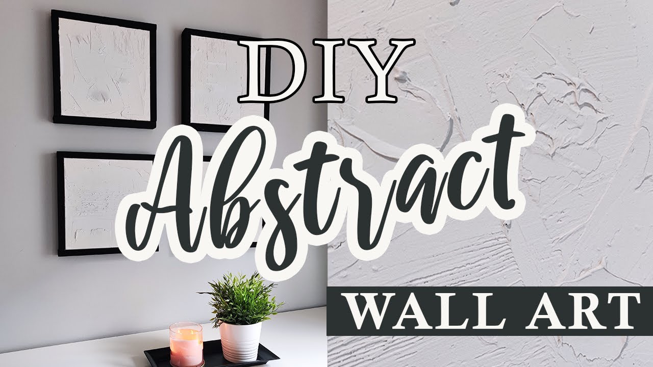 DIY Easy & Cheap Abstract Minimal Textured Wall Art & DIY Picture Frame | Plaster on Canvas