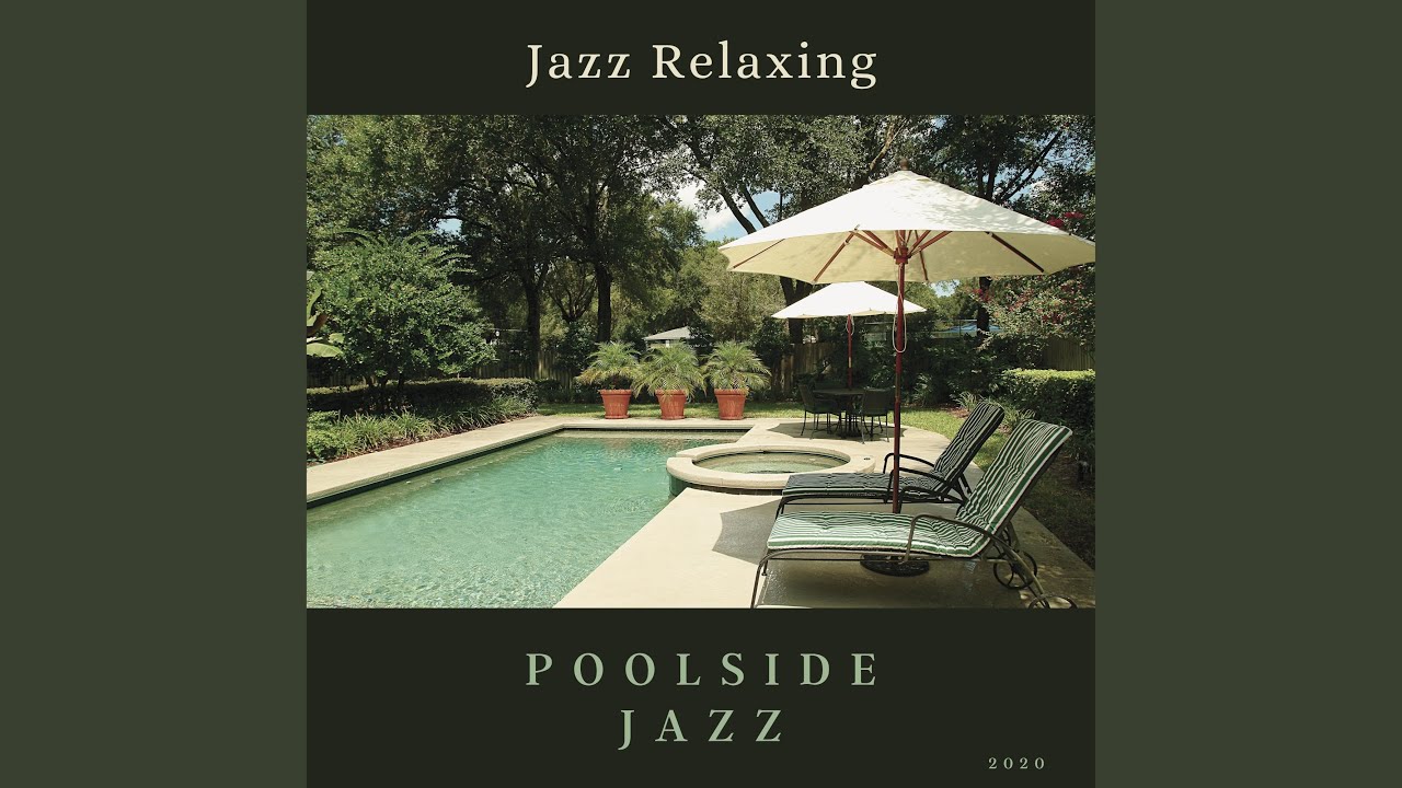 Poolside Relaxing Jazz Music