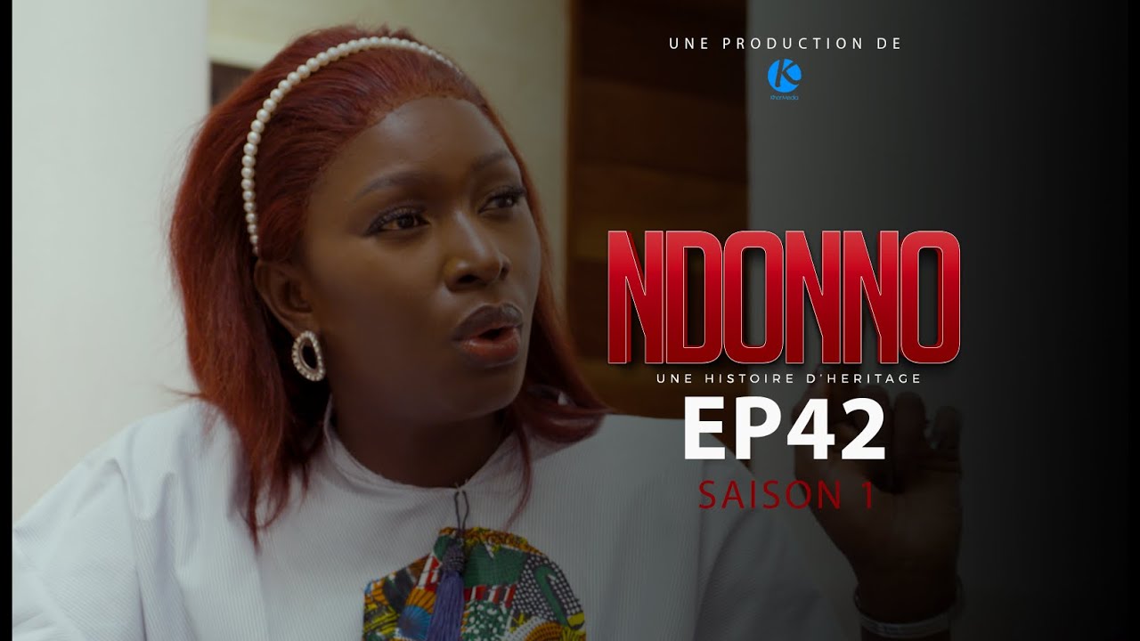 SERIE - NDONNO - EPISODE 42 **VOSTFR**