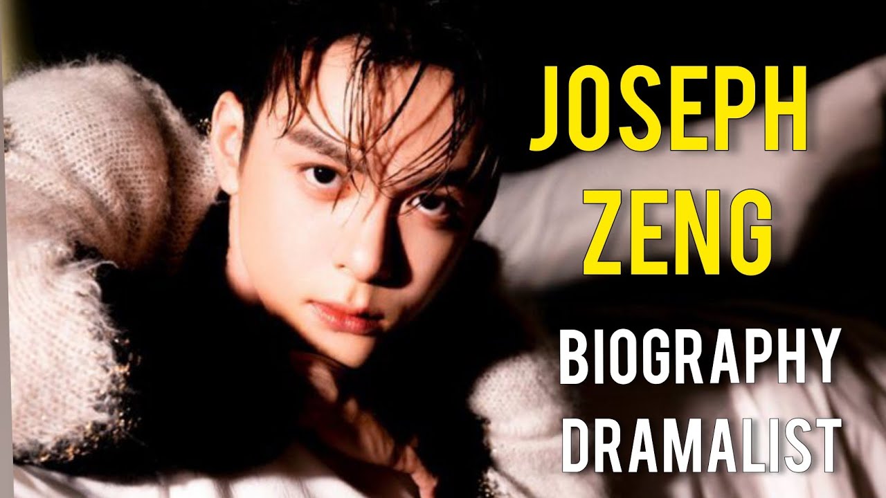 Zeng Shun Xi Biography or Joseph Zeng Biography (曾舜晞)_Joseph Zeng DramaList_ Age_ Height_Education