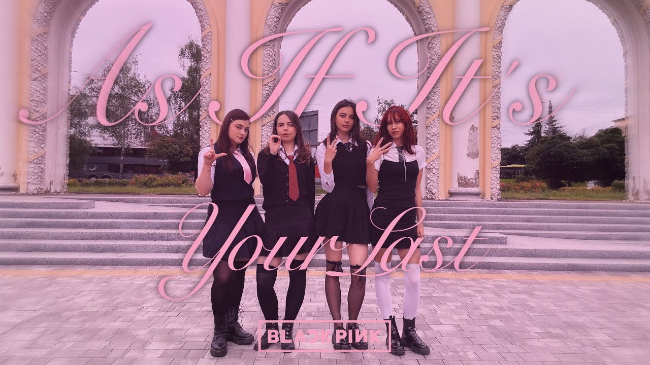 [K-POP IN PUBLIC| UKRAINE] BLACKPINK - '마지막처럼 (AS IF IT'S YOUR LAST)| Dance cover by Albireo team