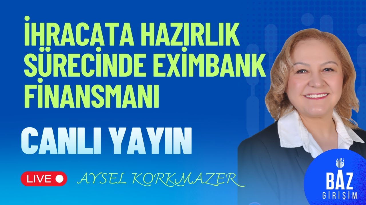 İhracata hazırlık sürecinde Eximbank finansmanı