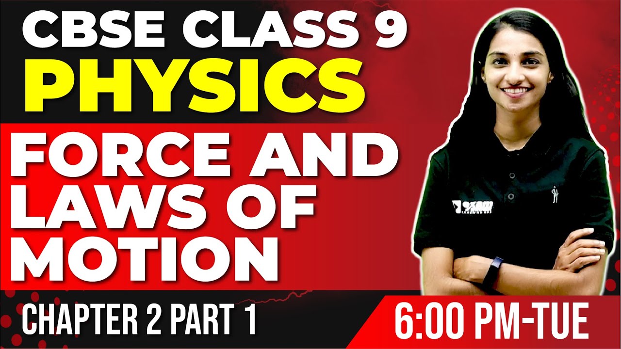 CBSE Class 9 Physics |  Force and Laws of Motion Part 1 | Chapter 2 | Exam Winner