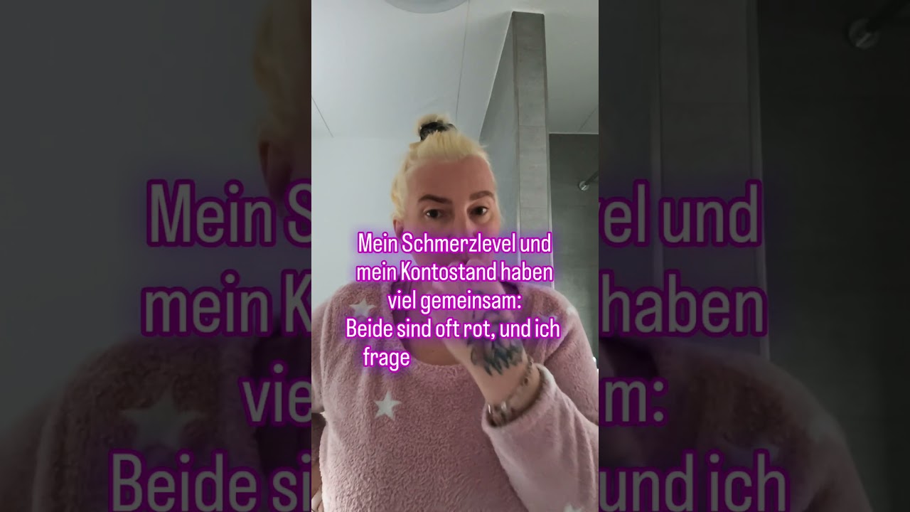 Schmerzlevel & Kontostand 😂 