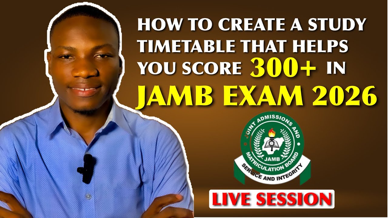Jamb 2026: How to create a study timetable to score 300 above. #jamb2026