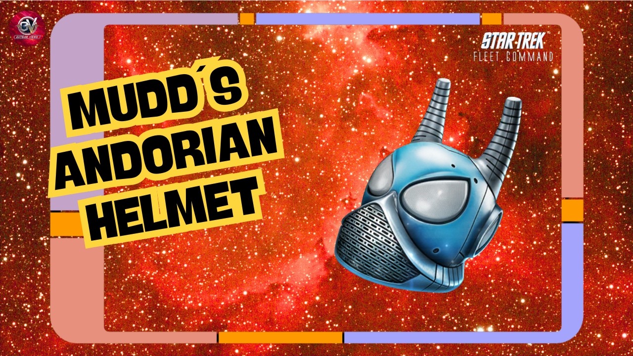 Mudd´s Andorian Helmet | How to Play Star Trek Fleet Command | Outside Views STFC