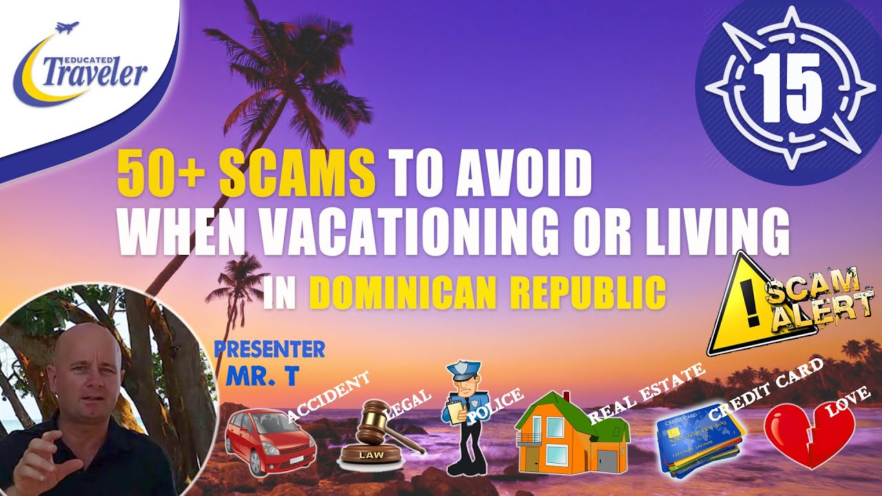 50+ Scams to Avoid in Dominican Republic Vacation and DR Living tips