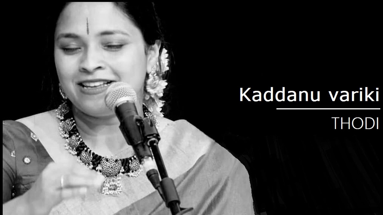 Kaddanu Variki / Thodi / Adi / Thyagaraja / Aishwarya Vidya Raghunath
