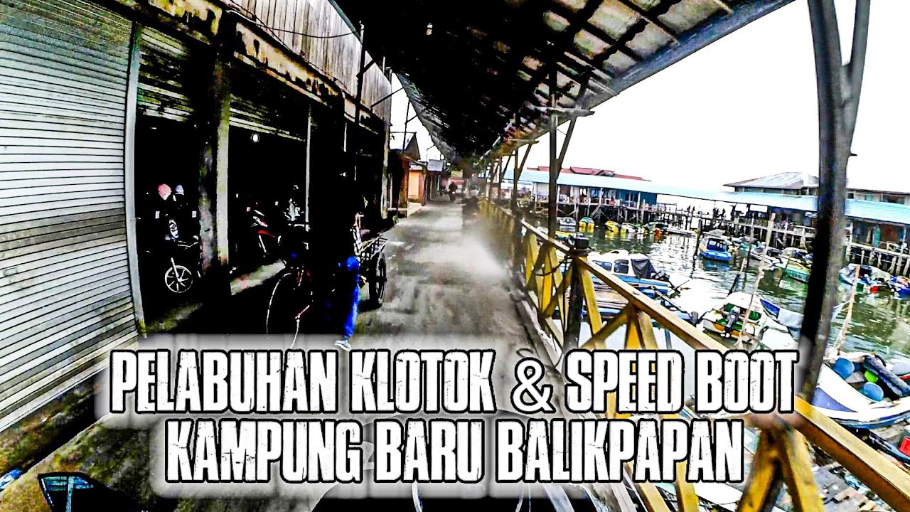 JEMPUT EMAK DI PELABUHAN KLOTOK KAMPUNG BARU - MOTOVLOG BALIKPAPAN
