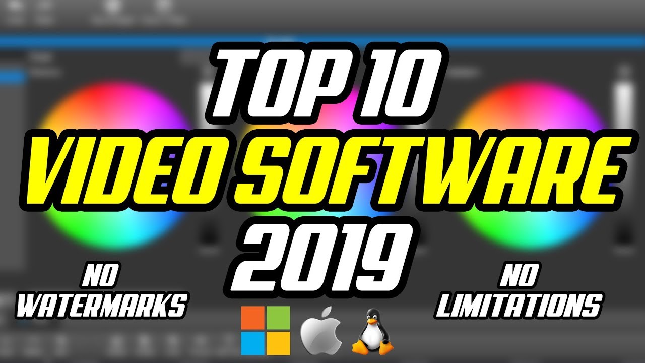 Top 10 Best Free Video Editing Software 2019