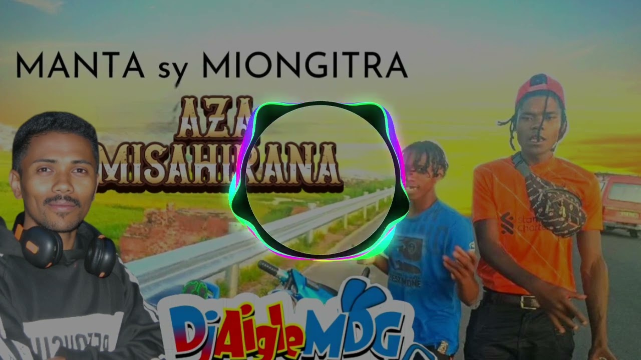 Manta & Miongotra - Aza misahirana remix by Dj Aigle MDG