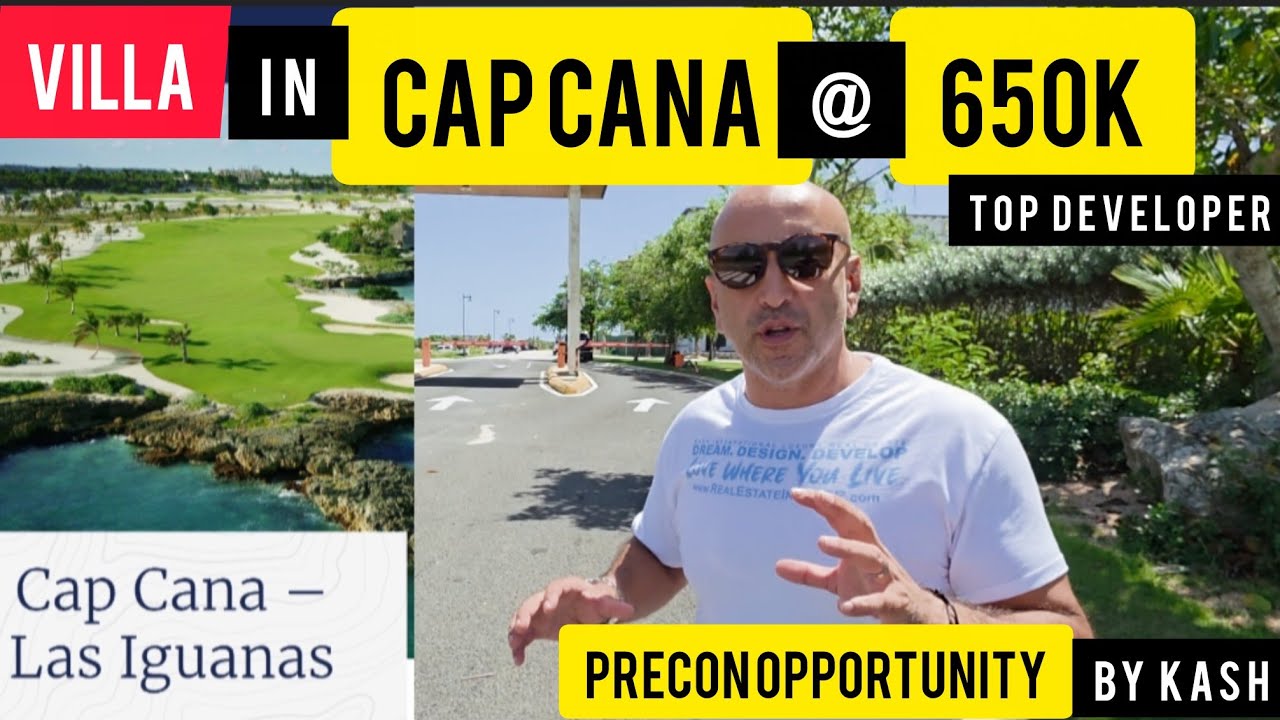Villas under $650k in Cap Cana | Precon Opportunity | by KASH