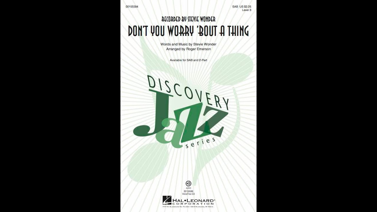 Don't You Worry 'Bout a Thing by Stevie Wonder (SAB Choir) - Arranged by Roger Emerson