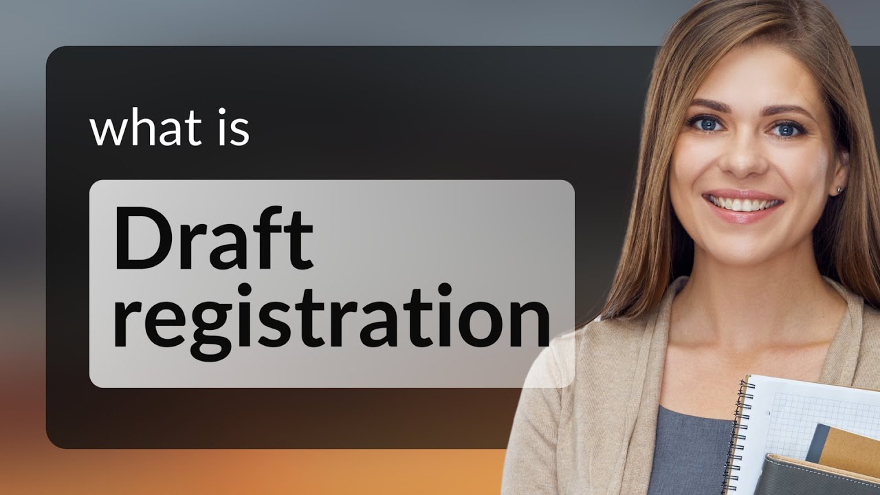 Understanding Draft Registration: A Guide for English Learners