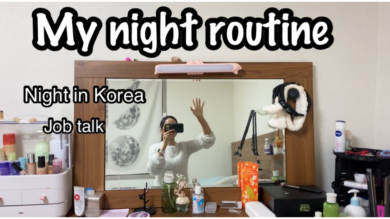 🇰🇷MY NIGHT ROUTINE & JOB TALK IN KOREA