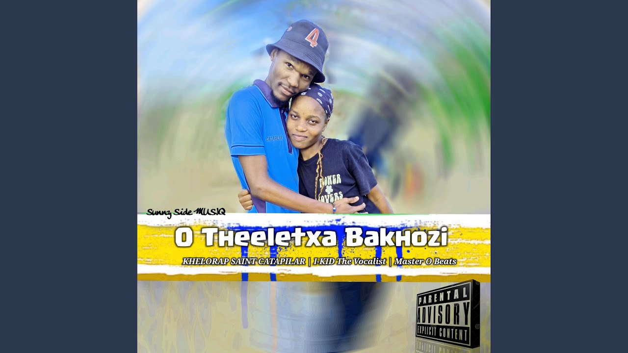 O Theeletxa Bakhozi (Official audio_ § Production) (feat. I-KID The Vocalist & Master O Beats)