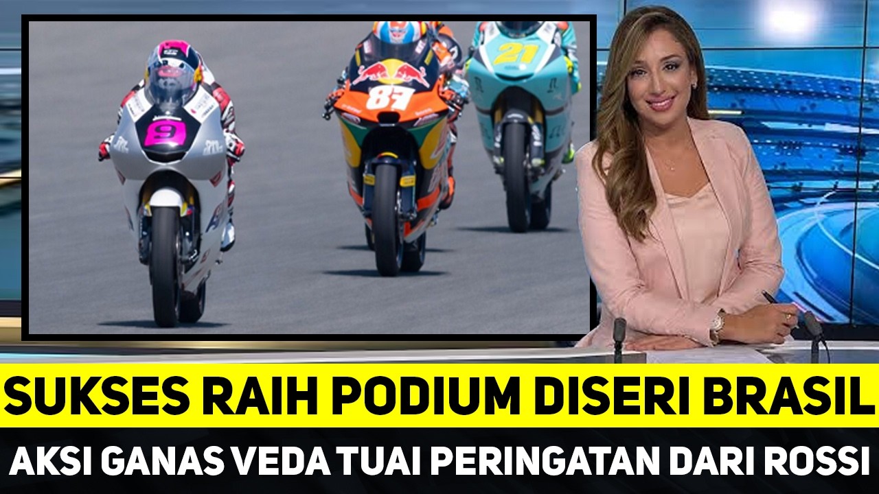 SUKSES RAIH PODIUM DISERI BRASIL, AKSI GANAS VEDA EGA PRATAMA TUAI PERINGATAN DARI ROSSI