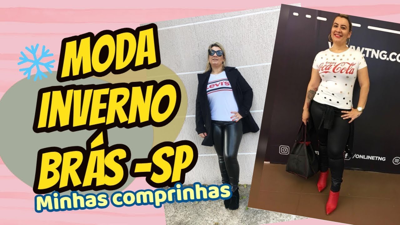 DICAS DE MODA INVERNO BR&Aacute;S- SP