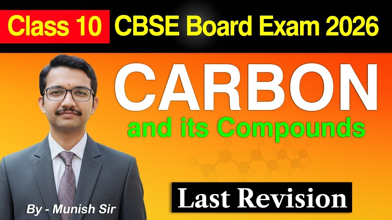 Carbon & its Compounds | Last Revison | Complete Chapter | Class 10 CBSE Board By Munish Sir