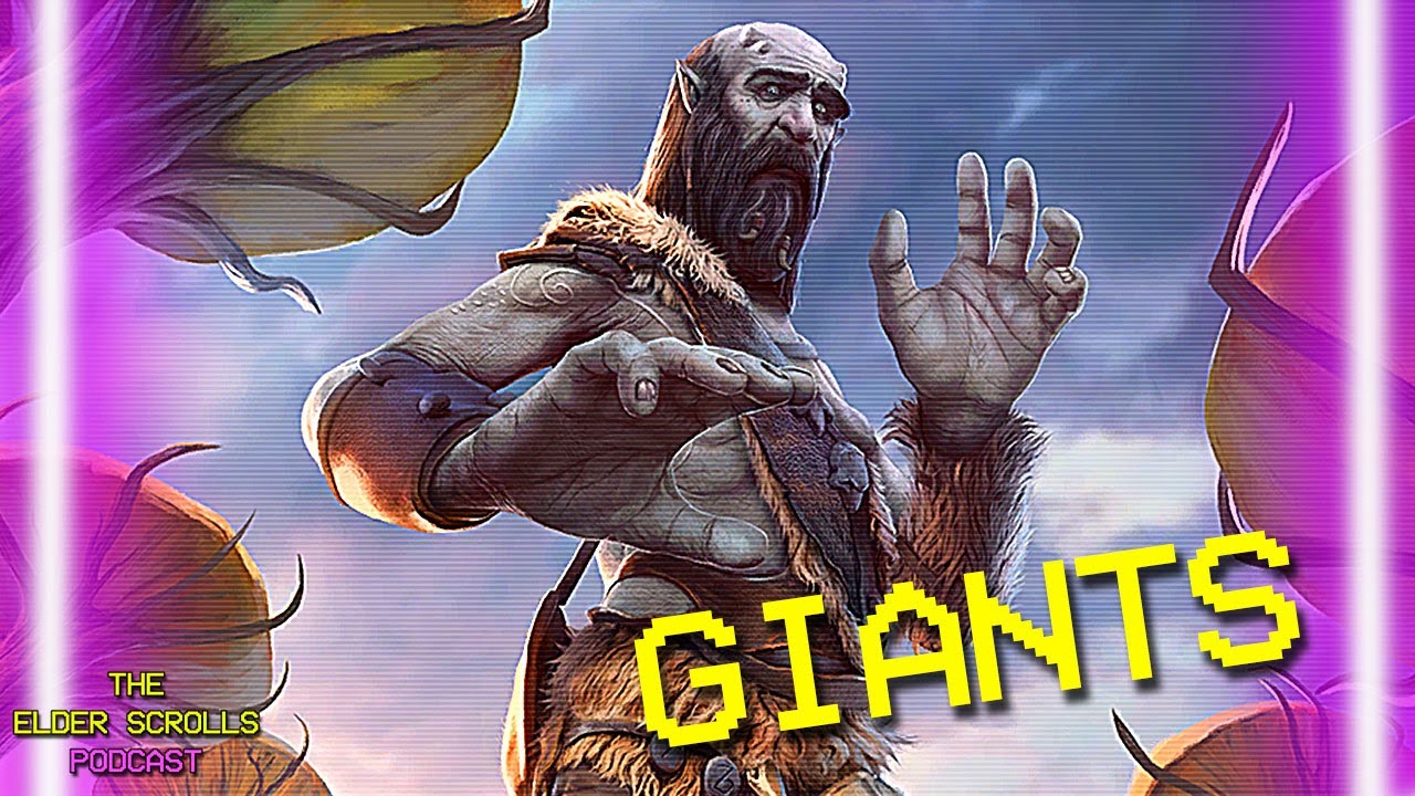 Giants, Frost Giants, Sea Giants & Illyadi | The Elder Scrolls Podcast #19
