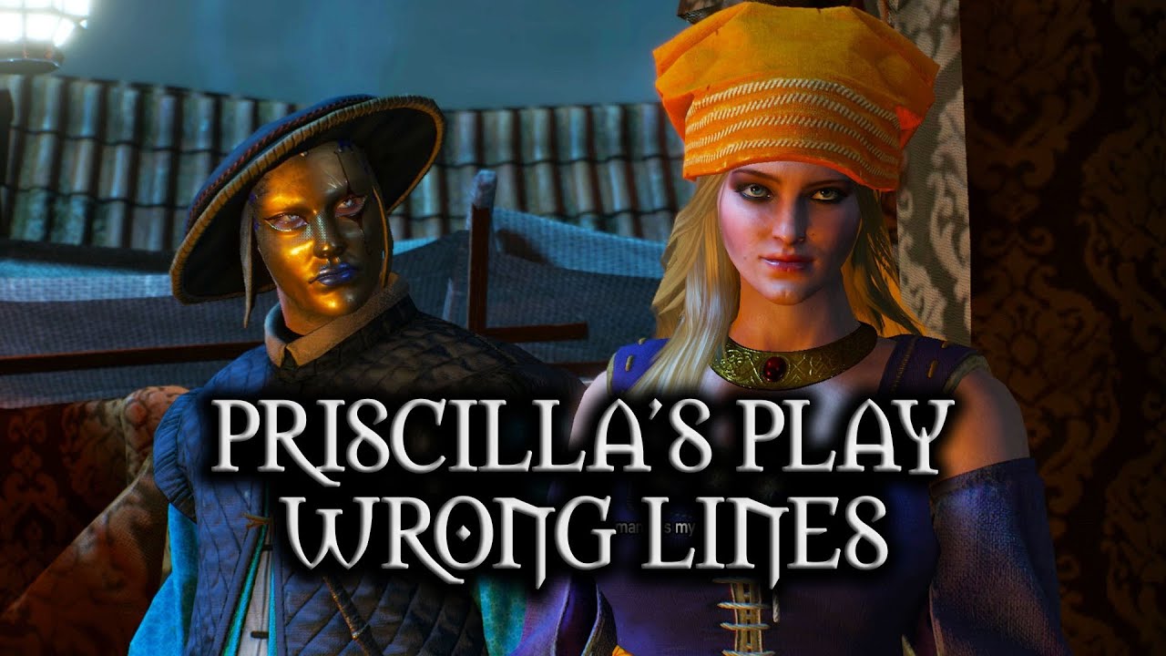 The Witcher 3: Wild Hunt - Priscilla's Play - Wrong (but funny) lines