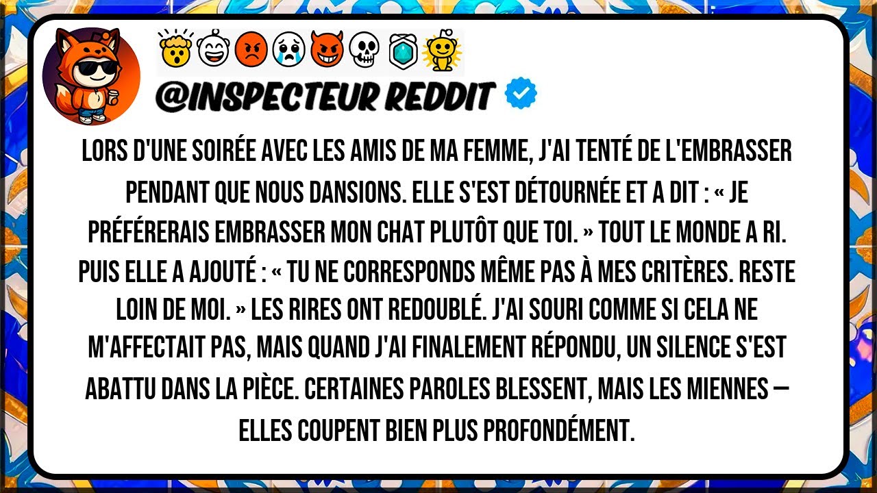 Lors dune soirée avec les amis de ma femme jai tenté de lembrasser pendant que nous dansions El 2025