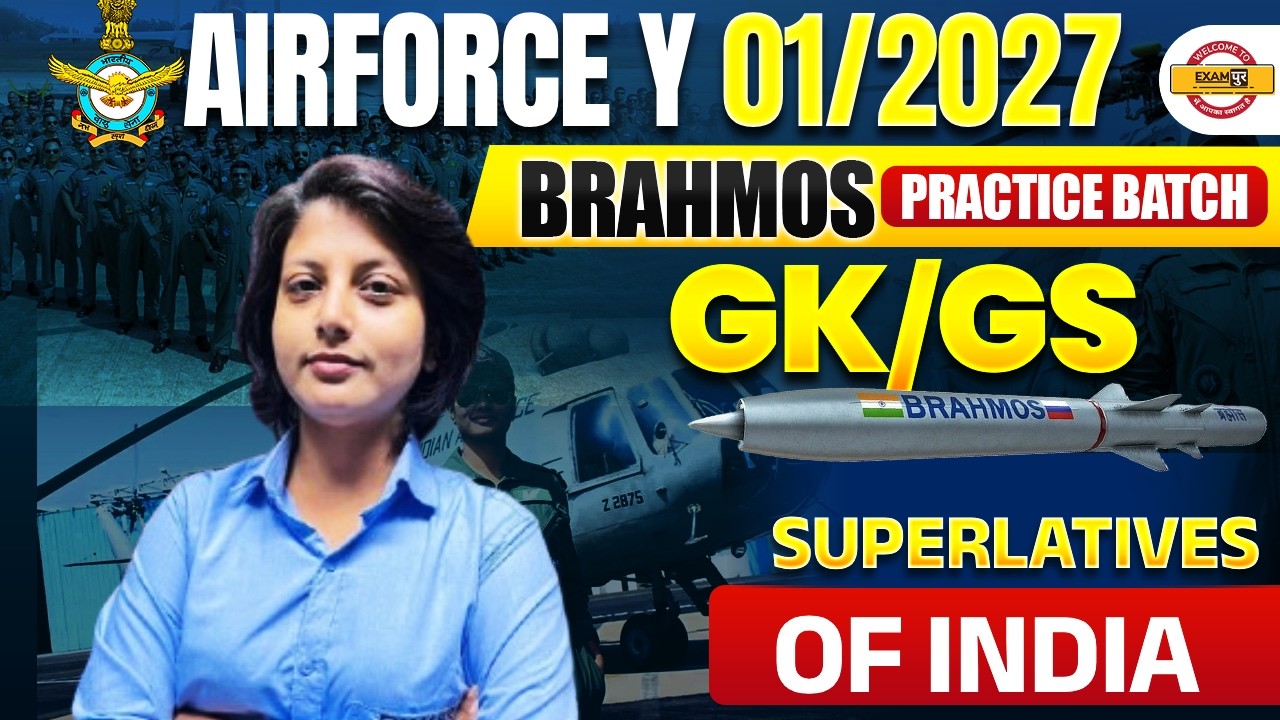 AIRFORCE Y 01/2027 (BRAHMOS BATCH) || GK/GS || SUPERLATIVES OF INDIA || BY DIKSHA MAM