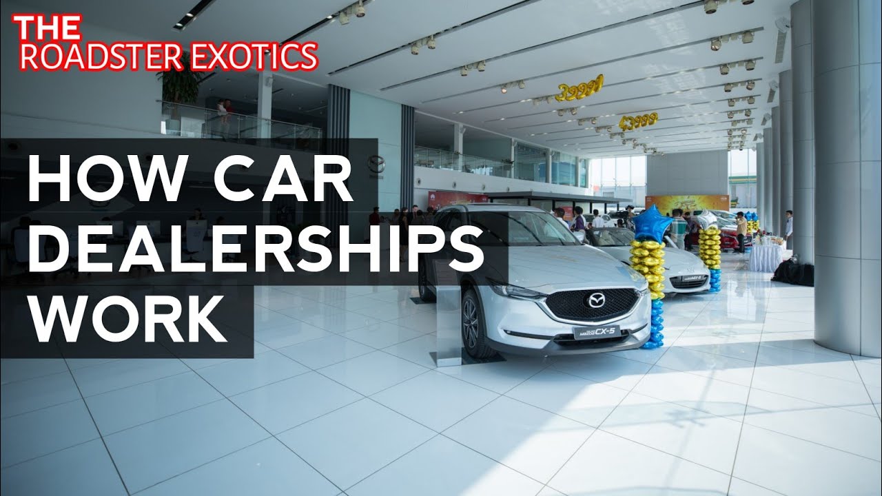How Car Dealerships Work | The Roadster Exotics