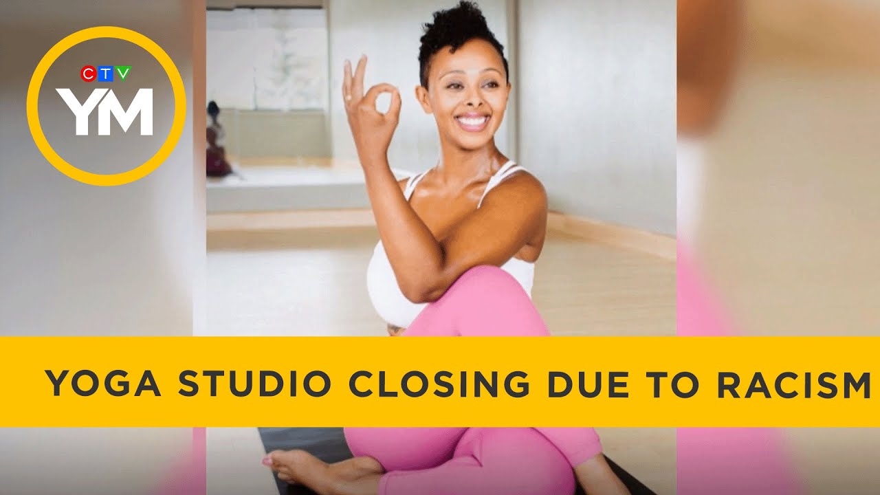 Black-owned yoga studio in Kitchener closing due to racism | Your Morning