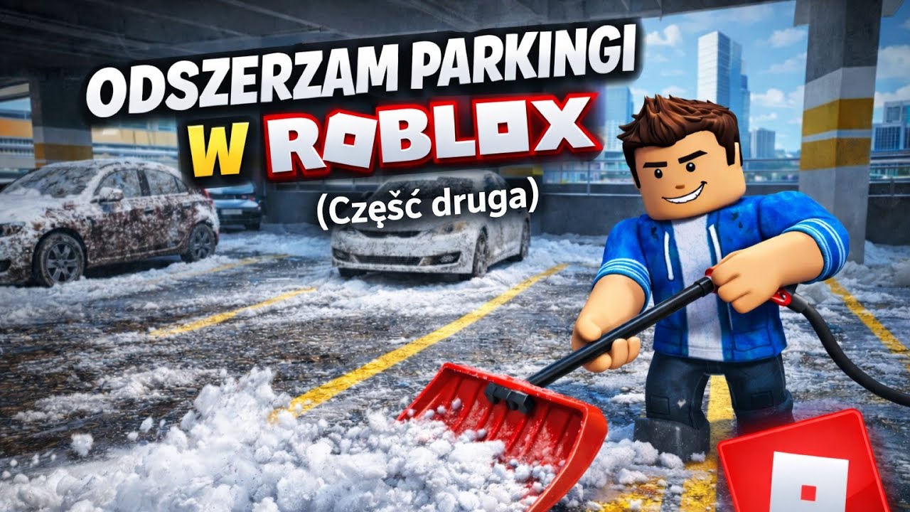 Odsznierzam parkingi w Roblox (Część druga)