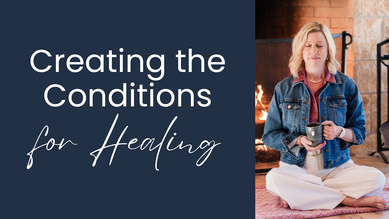 Creating the Conditions for Healing | Podcast Ep 4