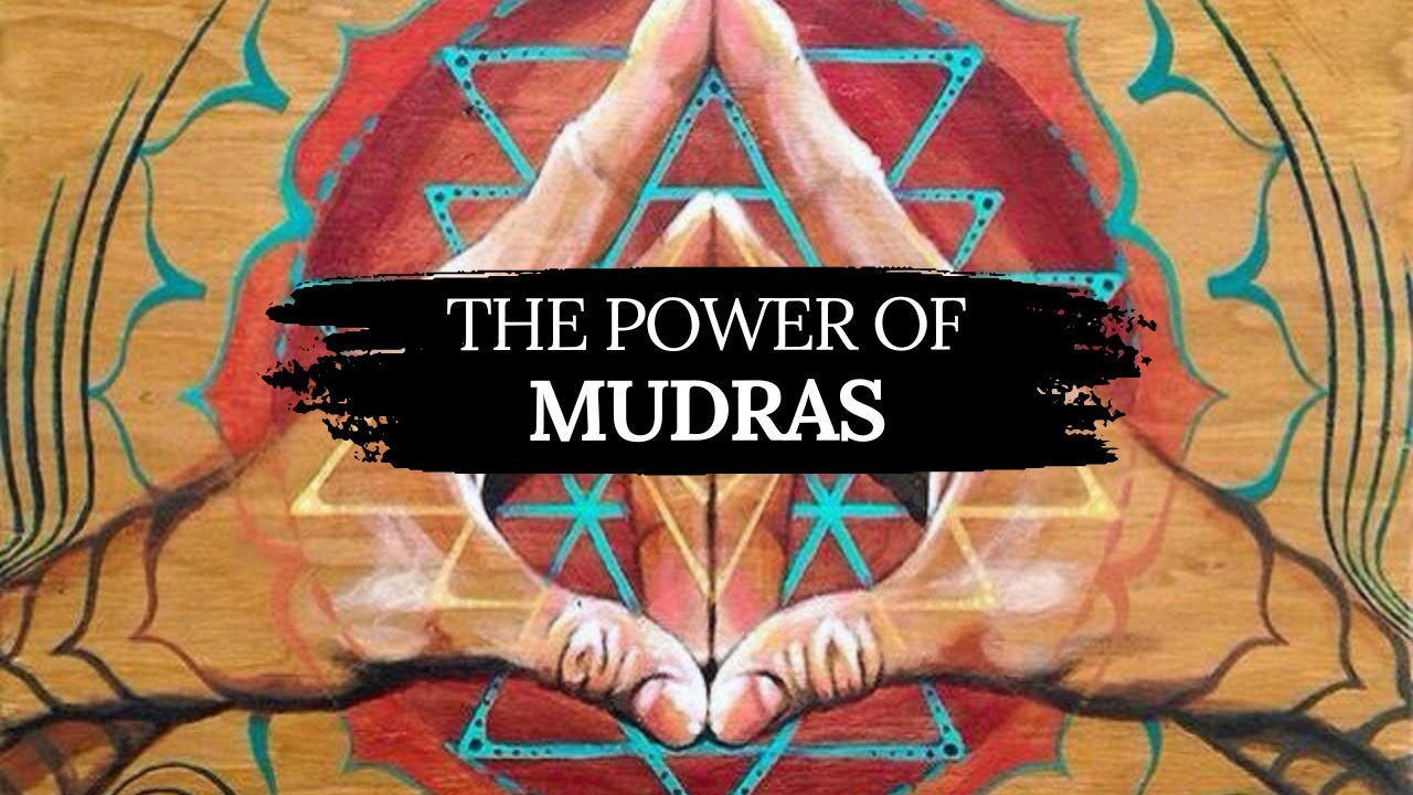 The Secret Power of Mudras