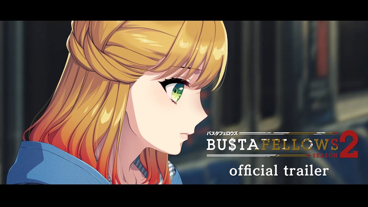 ゲーム「BUSTAFELLOWS season2」公式トレイラー | #BUSTAFELLOWS season2 -official trailer-