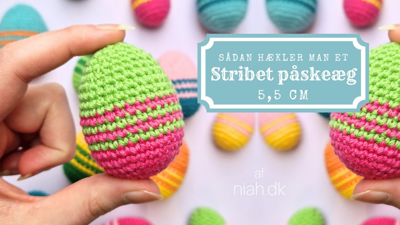 Sådan hækler man et påskeæg med striber, 5,5 cm | Hækleopskrift | Påske | niah.dk