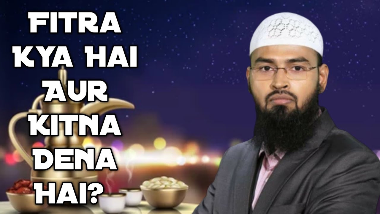 Fitra Kya Hai Aur Kitna Dena Hai By Adv. Faiz Syed