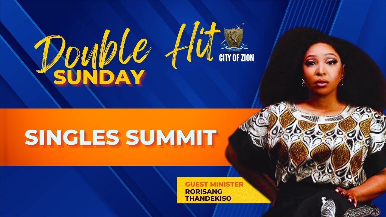 SINGLES' SUMMIT -  Dr. Tim Grage & Guest Minister, Rorisang Thandekiso