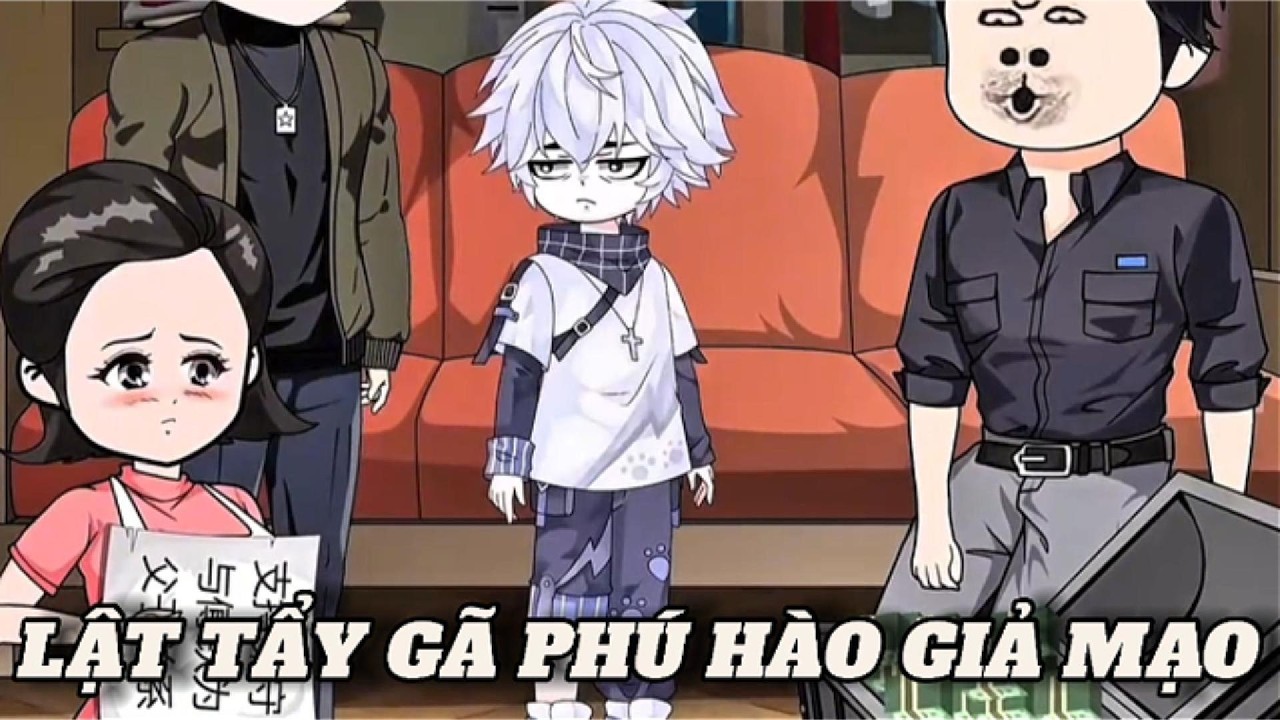 (Full version) Lật tẩy gã phú hào giả mạo - Vũ Thiên Xinh Trai