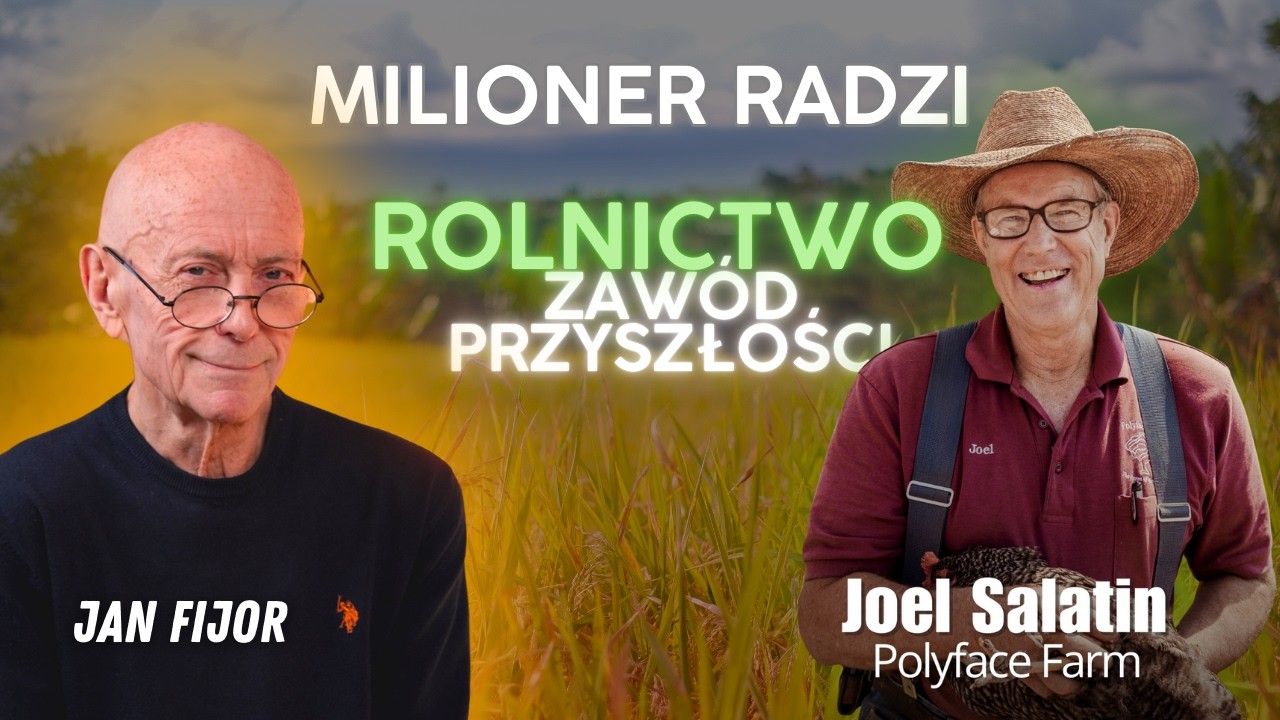Prawda o pieniądzach, wolności i rolnictwie | Jan Fijor | Joel Salatin | Ludzie z Wartościami