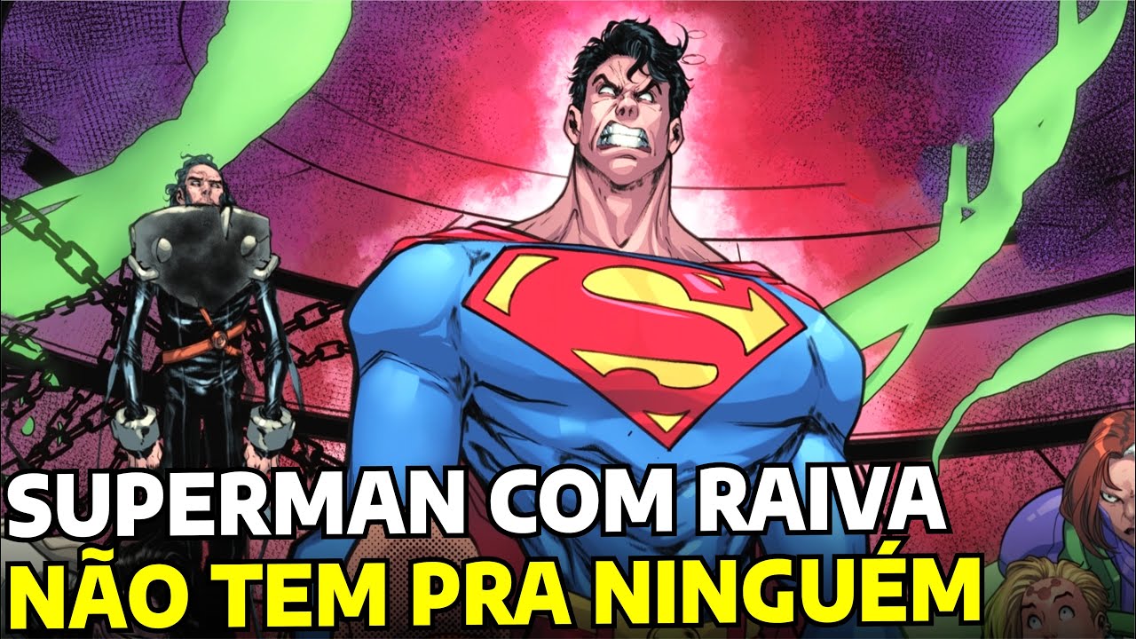 SUPERMAN COM RAIVA NÃO TEM PRA NINGUÉM! Superman #11