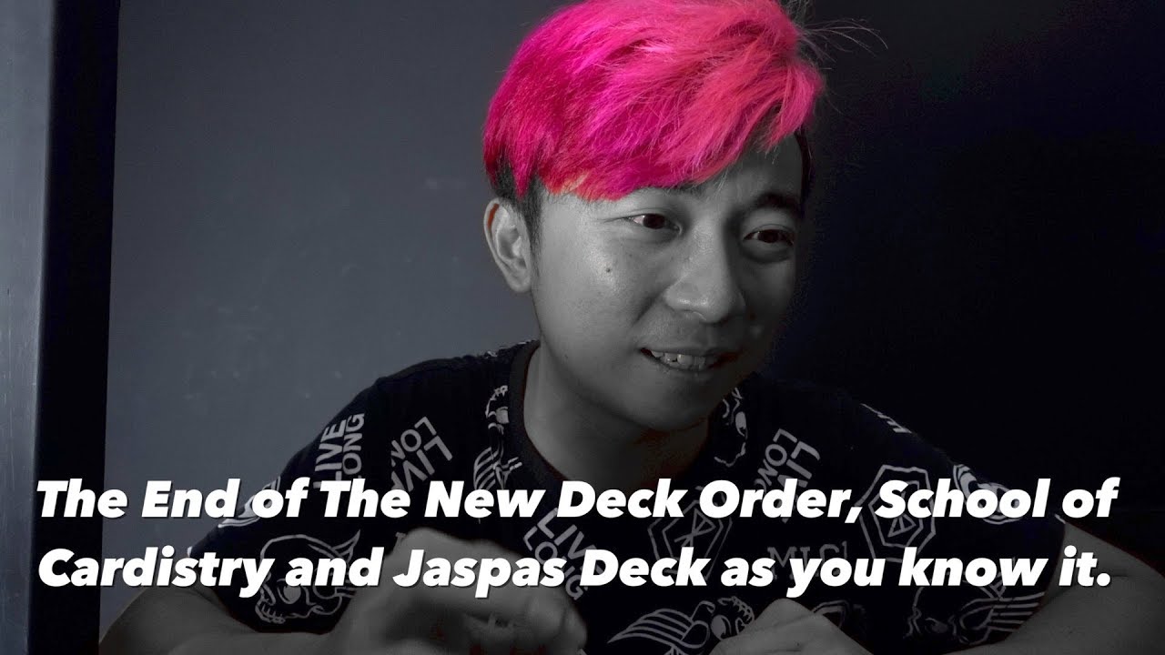 The End of The New Deck Order, School of Cardistry and Jaspas Deck as you know it.
