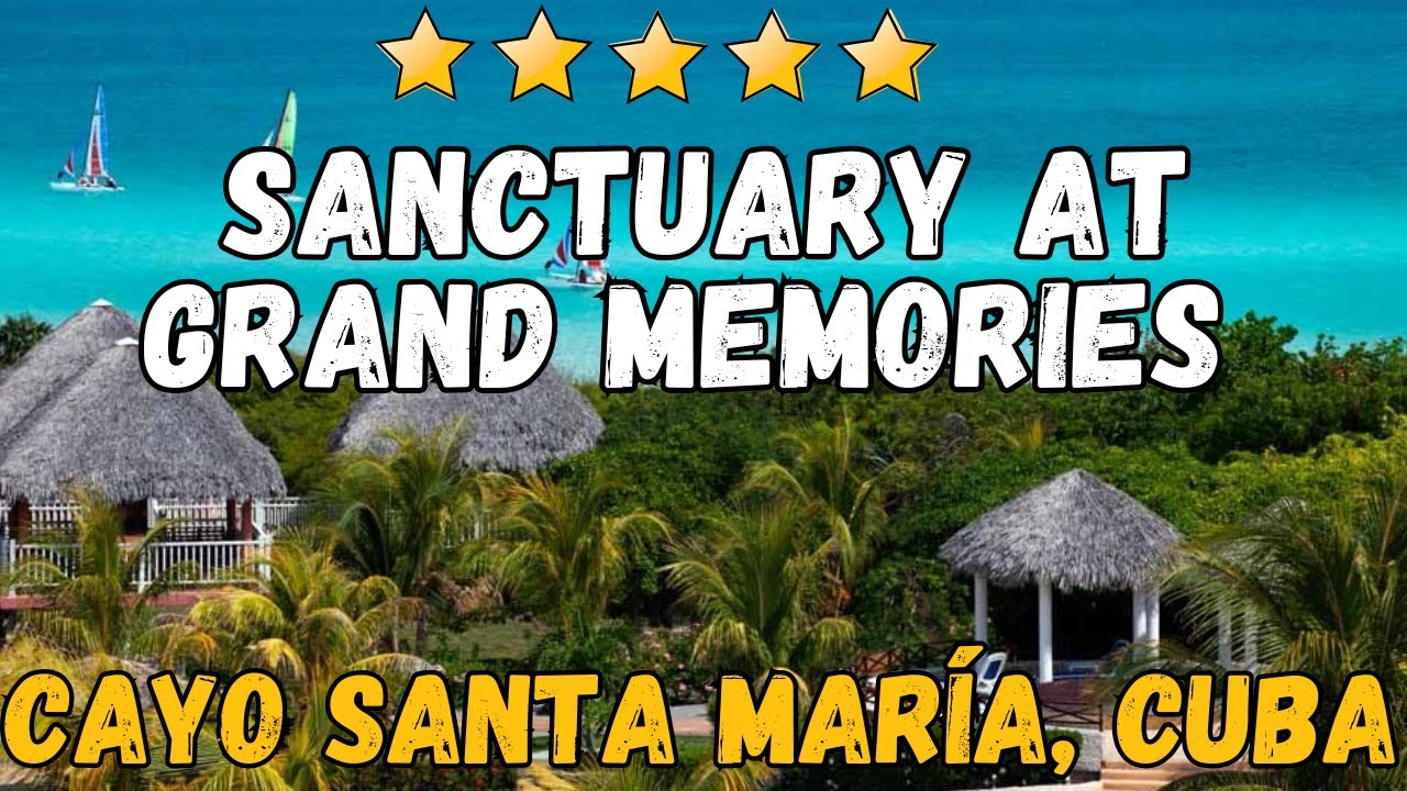 Обзор отеля Sanctuary At Grand Memories Santa Maria: роскошный отдых на Карибах