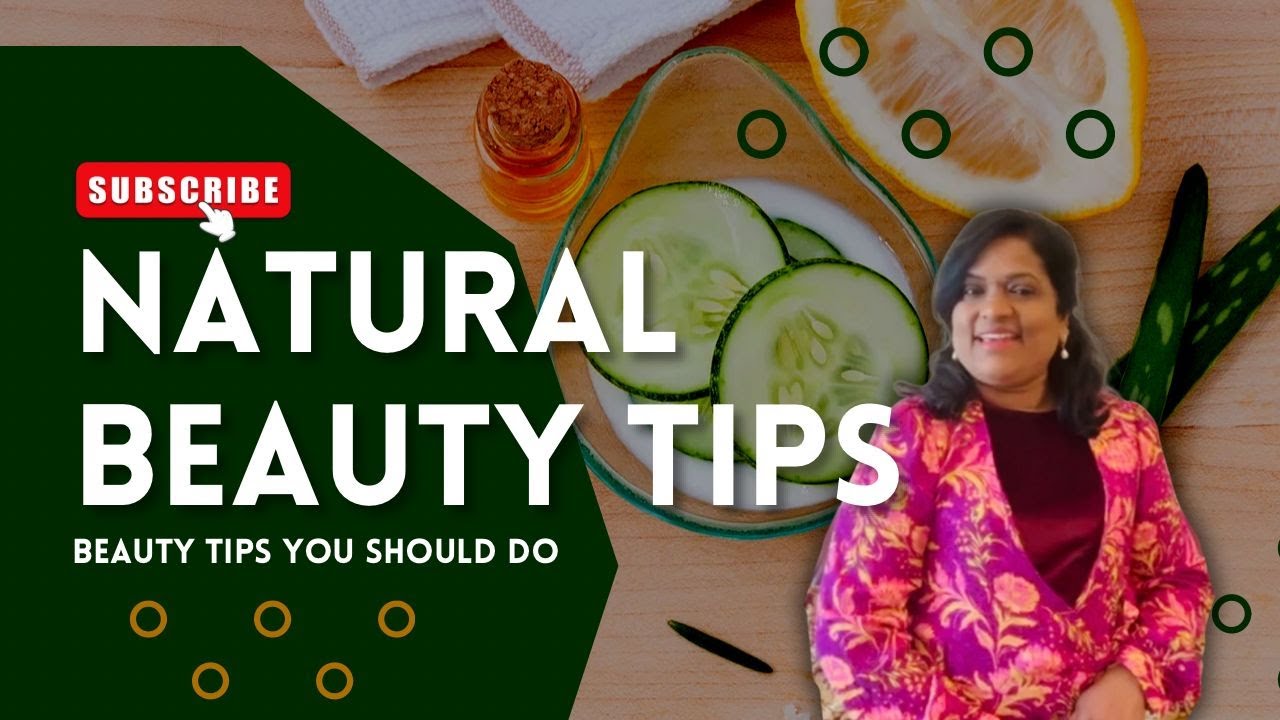 Natural Beauty Tips for Glowing Skin & Healthy Hair | Easy DIY Remedies!
