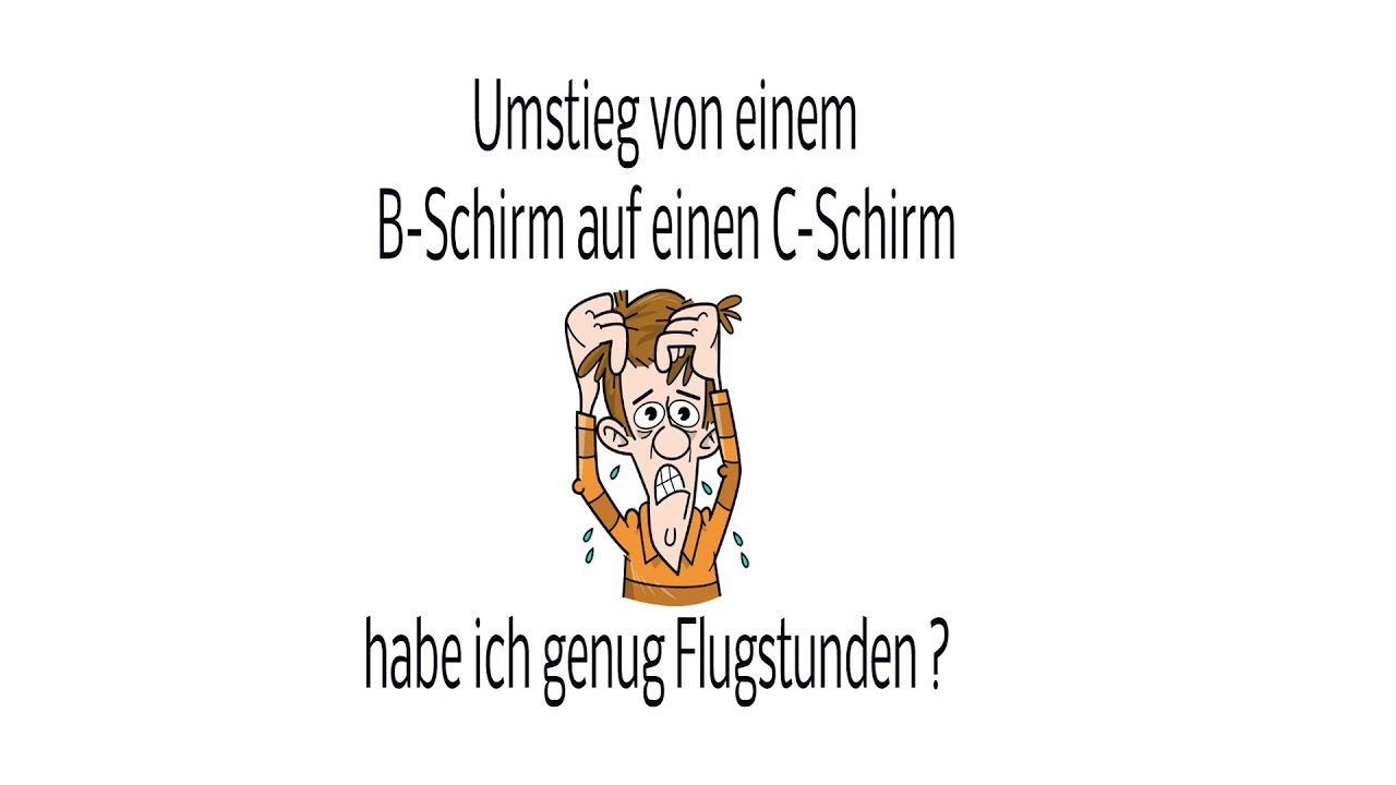 Umstieg von einem B-Schirm auf einen C-Schirm